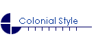 Colonial Style